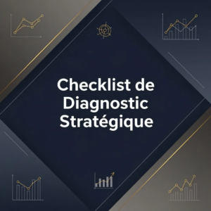 Checklist de Diagnostic Stratégique