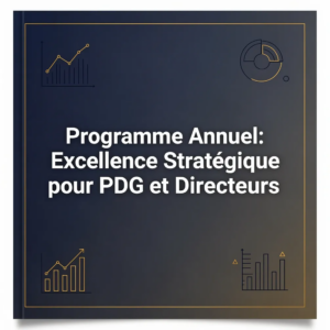 Programme Annuel: Excellence Stratégique pour PDG et Directeurs