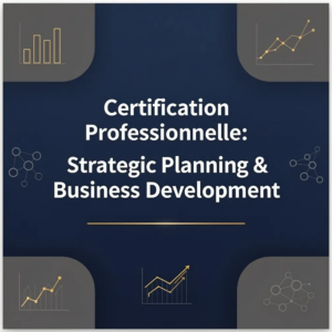Certification Professionnelle: Strategic Planning & Business Development