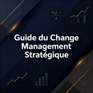 Guide du Change Management Stratégique